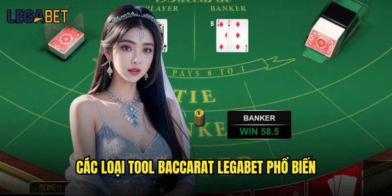 Tool baccarat tại Legabet có thực sự mang lại lợi thế không? 2 Các loại tool baccarat Legabet phổ biến