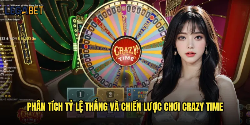 Crazy Time Legabet có phải game show casino hấp dẫn nhất? 3 Phân tích tỷ lệ thắng và chiến lược chơi Crazy Time